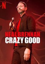 Watch Neal Brennan: Crazy Good Gomovies123