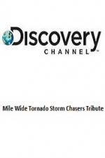 Watch Discovery Channel Mile Wide Tornado Storm Chasers Tribute Gomovies123