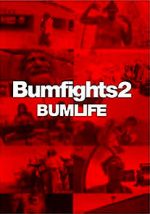 Watch Bumfights 2: Bumlife Gomovies123