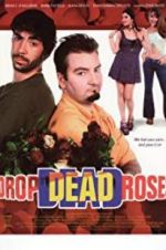 Watch Drop Dead Roses Gomovies123