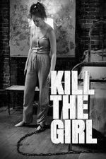 Watch Kill the Girl Gomovies123