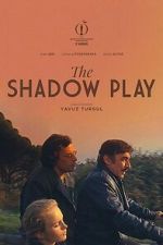Watch The Shadow Play Gomovies123