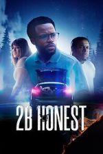 Watch 2B Honest Gomovies123