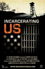 Watch Incarcerating US Gomovies123