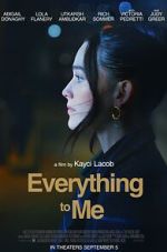 Watch Everything to Me Gomovies123