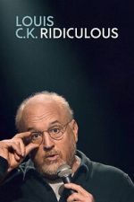 Watch Louis C.K.: Ridiculous Gomovies123