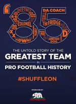 Watch \'85: The Greatest Team in Football History Gomovies123