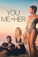 Watch You, Me & Her Gomovies123