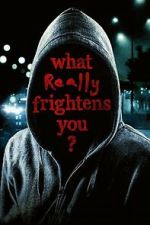 Watch What Really Frightens You? Gomovies123