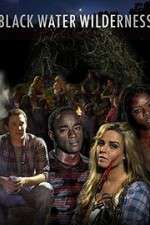 Watch Black Water Wilderness Gomovies123