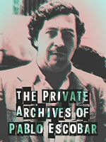Watch The Private Archives of Pablo Escovar Gomovies123