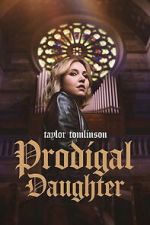 Watch Taylor Tomlinson: Prodigal Daughter Gomovies123