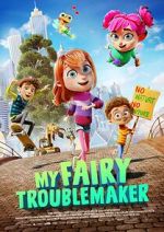 Watch My Fairy Troublemaker Gomovies123
