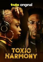 Watch Toxic Harmony Gomovies123