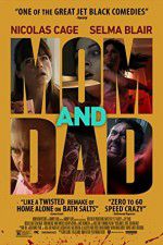 Watch Mom and Dad Gomovies123