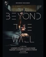 Watch Beyond the Wall Gomovies123