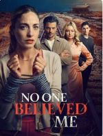 Watch No One Believed Me Gomovies123