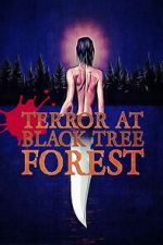 Watch Terror at Black Tree Forest Gomovies123