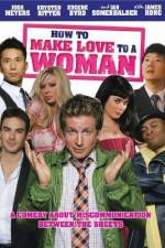 Watch How to Make Love to a Woman Gomovies123