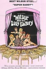 Watch Wilbur and the Baby Factory Gomovies123