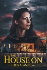 Watch The House on Laura Anne Dr. Gomovies123