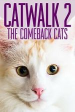 Watch Catwalk 2: The Comeback Cats Gomovies123
