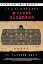 Watch A Sweet Sickness: The Flathead Movie Gomovies123