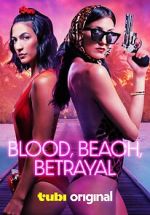 Watch Blood, Beach, Betrayal Gomovies123