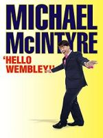 Watch Michael McIntyre: Hello Wembley! Gomovies123