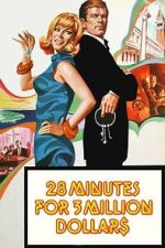 Watch 28 Minutes for 3 Million Dollars Gomovies123