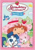 Watch Strawberry Shortcake: Best Pets Yet Gomovies123