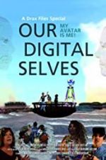Watch Our Digital Selves Gomovies123