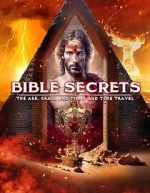 Watch Bible Secrets: The Ark, the Grail, End Times and Time Travel Gomovies123