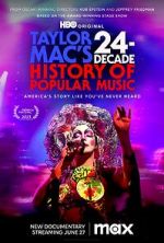 Watch Taylor Mac\'s 24-Decade History of Popular Music Gomovies123