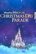 Watch Disney Parks Magical Christmas Day Celebration Gomovies123