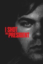 Watch I Shot the President Gomovies123