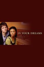 Watch In Your Dreams Gomovies123