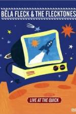 Watch Bela Fleck and the Flecktones - Live at the Quick Gomovies123