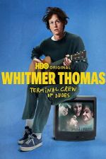 Watch Whitmer Thomas: Terminal Crew of Dudes Gomovies123