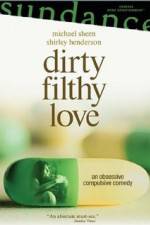 Watch Dirty Filthy Love Gomovies123