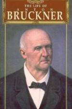 Watch The Life of Anton Bruckner Gomovies123