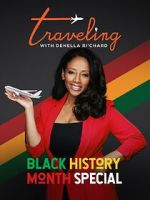 Watch Traveling with Denella Ri\'chard: Black History Special (Short 2023) Gomovies123