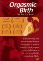 Watch Orgasmic Birth: The Best-Kept Secret Gomovies123
