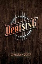 Watch Acoustic Uprising Gomovies123