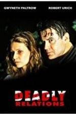 Watch Deadly Relations Gomovies123
