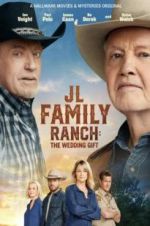 Watch JL Family Ranch: The Wedding Gift Gomovies123