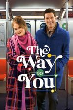 Watch The Way to You Gomovies123