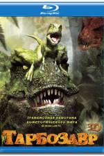 Watch Tarbosaurus 3D Gomovies123