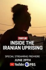 Watch Inside the Iranian Uprising Gomovies123