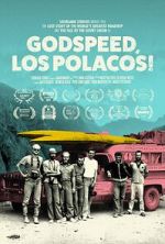 Watch Godspeed, Los Polacos! Gomovies123